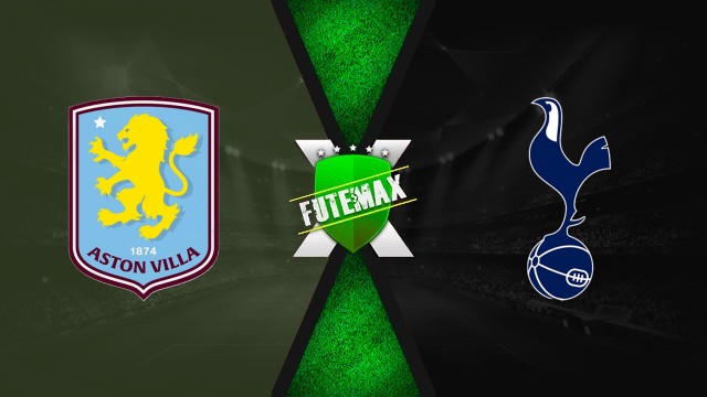 Aston Villa x Tottenham ao vivo