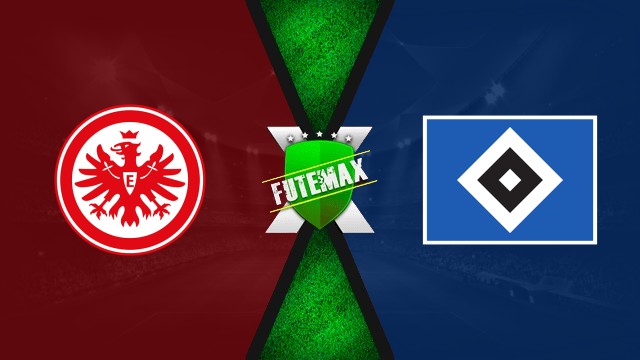 Eintracht Frankfurt x Hamburgo ao vivo