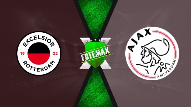 Excelsior x Ajax Ao Vivo