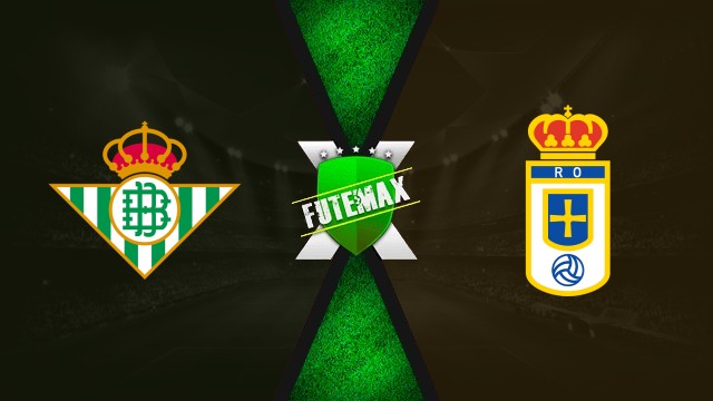 Real Betis x Real Oviedo ao vivo